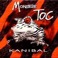 Monsieur Toc : Kanibal